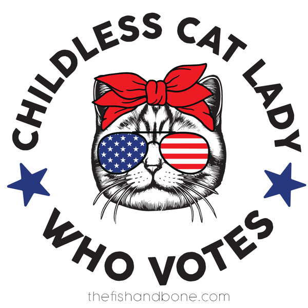 FISH & BONE Childless Cat Lady Who Votes Sticker